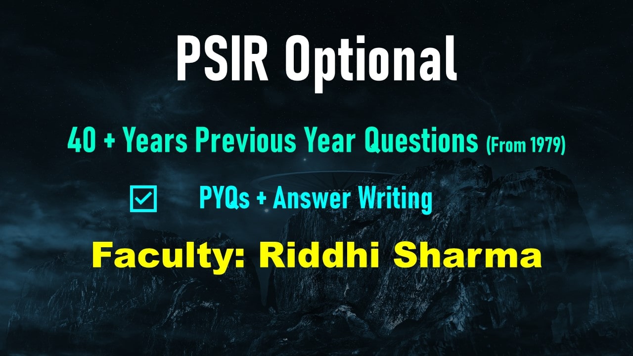 PSIR Optional Previous Year Questions Solved - UPSC CSE PYQs (From 1979: 40+ Years PYQs Solved)